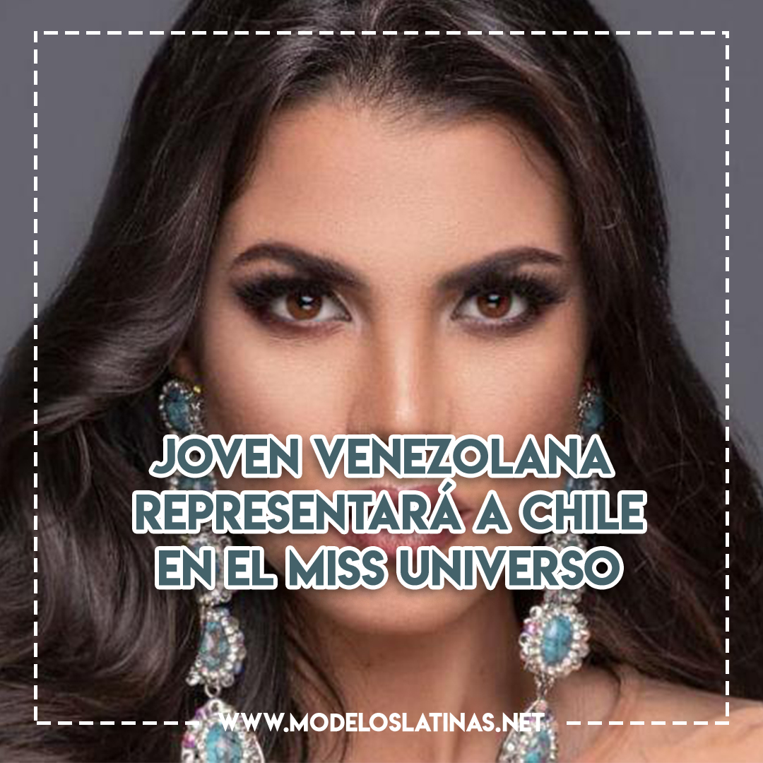 Joven venezolana representará a Chile en el Miss Universo